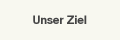 Unser Ziel